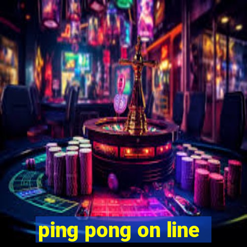 ping pong on line